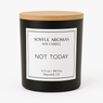 NOT TODAY CANDLE